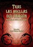 Tras Las Huellas Del Dragon. Antologia De Relatos De Dragones