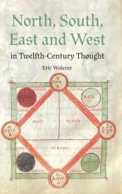 North, South, East and West in Twelfth-Century Thought