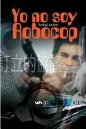 Yo no soy Robocop
