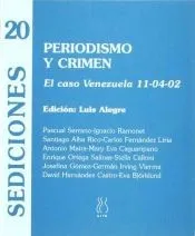 Periodismo y crimen : el caso Venezuela 11-04-02