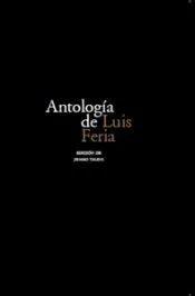 ANTOLOGIA DE LUIS FERIA