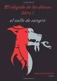 El elegido de los dioses (El valle de sangre)