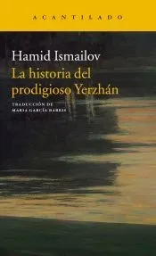 La historia del prodigioso Yerzhán / El lago muerto
