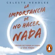 La Importancia De No Hacer Nada