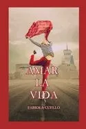 Amar la Vida: Encuentre su pasión y conviértelo en realidad