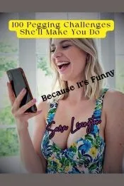 100 Pegging Challenges She’ll Make You Do Because It’s Funny