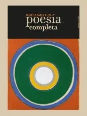 Poesía Completa. José Lezama Lima