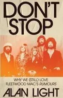 Don't Stop: Why We (Still) Love Fleetwood Mac's Rumours