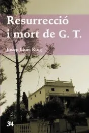 Resurrecció i mort de G. T