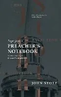 Pages from a Preacher's Notebook: Wisdom and Prayers from the Pen of John Stott
