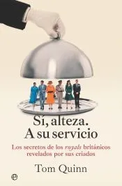 Sí, Alteza. a su servicio