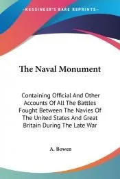 The Naval Monument: Containing Official