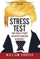 Stress Test: How Donald Trump Still Threatens American Democracy
