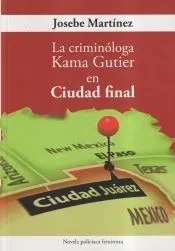 La criminóloga Kama Gutier en Ciudad Final