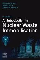 An Introduction to Nuclear Waste Immobilisation
