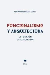 Funcionalismo y arquitectura: La función de la función