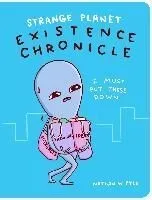 Strange Planet: Existence Chronicle