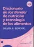 Diccionario de los Bender de nutrición y tecnología de los alimentos