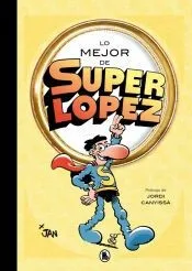 Lo mejor de Superlópez (Lo mejor de...)