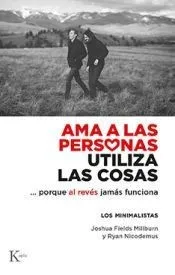 Ama a las personas, utiliza las cosas