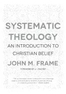 Systematic Theology: An Introduction to Christian Belief