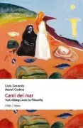 Cami Del Mar: Vuit Dialegs Amb La Filosofia