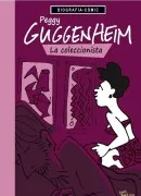 Peggy Guggenheim. La Coleccionista