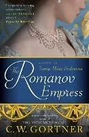 The Romanov Empress: A Novel of Tsarina Maria Feodorovna