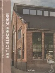 BRICK ARCHITECTURE. Sostenibilidad, Calidad y Diseño