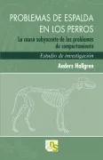 Problemas De Espalda En Los Perros: La Causa Subyacente De Los Pr Oble