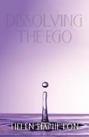 Dissolving the Ego