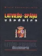 Latviescu-Spanu Vardnica: Diccionario Leton - Español