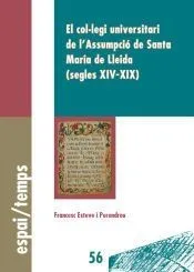 El col·legi universitari de l'Assumpció de Santa Maria de Lleida (segles XIV-XIX)