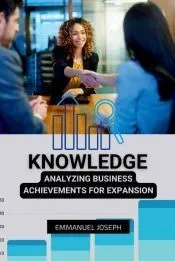 Knowledge for Analyzing Business Achievements For Expansion