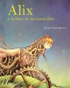 Alix Y La Llave De Las Maravillas