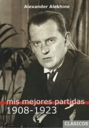 Mis mejores partidas 1908-1923