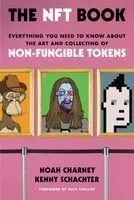 The Nft Book: Everything You Need to Know about the Art and Collecting of Non-Fungible Tokens
