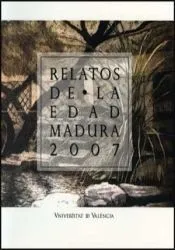 Relatos de la edad madura, 2007