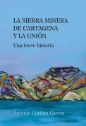 La Sierra Minera De Cartagena Y La Unión