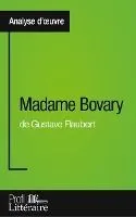Madame Bovary de Gustave Flaubert (Analyse approfondie): Approfondissez votre lecture des romans classiques et modernes avec Profil-Litteraire.fr