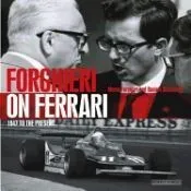 Forghieri on Ferrari: 1947 to the Present
