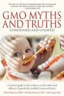 Gmo Myths and Truths: A Citizen S Guide to the Evidence on the Safety and Efficacy of Genetically Modified Crops and Foods, 3rd Edition