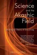 Science and the Akashic Field