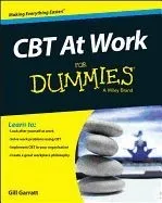 CBT at Work for Dummies