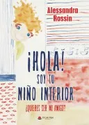 ¡Hola! Soy Tu Niño Interior