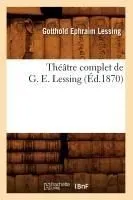 Théâtre complet de G. E. Lessing (Éd.1870)