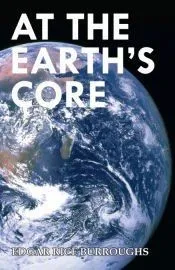 At the Earth’s Core (Read & Co. Classics Edition)