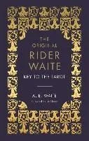The Key to the Tarot: The Official Companion to the World Famous Original Rider Waite Tarot Deck
