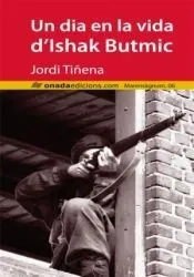 Un dia en la vida dIshak Butmic