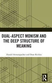 Dual-Aspect Monism and the Deep Structure of Meaning
